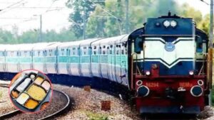 ट्रेन में सफर करने वालों को झटका, खाने की थाली 30-35% तक हो सकती हैं महंगी