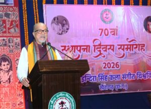 डिजिटल माध्यमों से छत्तीसगढ़ की लोककलाओं को दुनिया तक पहुंचाएं : राज्यपाल रमेन डेका